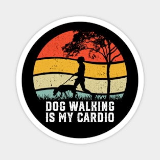 Dog Walking Is My Cardio Retro Dog Walker Pet Magnet